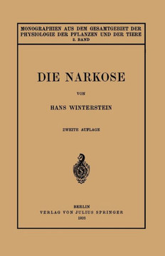 Die Narkose: In Ihrer Bedeutung F?r Die Allgemeine Physiologie Die Narkose: In Ihrer Bedeutung F?r Die Allgemeine Physiologie
