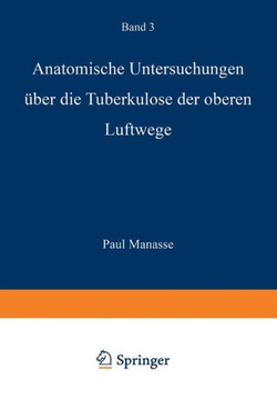 Anatomische Untersuchungen ?ber Die Tuberkulose Der Oberen Luftwege Anatomische Untersuchungen ?ber Die Tuberkulose Der Oberen Luftwege