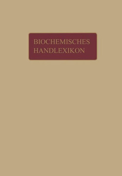 Biochemisches Handlexikon: III. Band Fette, Wachse, Phosphatide, Protagon, Cerebroside, Sterine, Gallens?uren