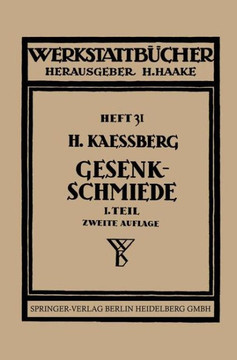 Gesenkschmiede: Gestaltung Und Verwendung Der Werkzeuge