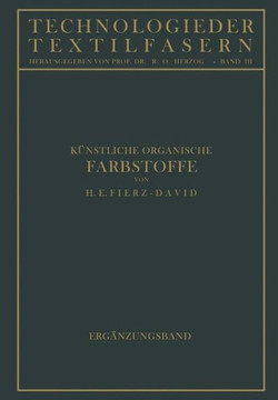 K?nstliche Organische Farbstoffe: Erg?nzungsband K?nstliche Organische Farbstoffe: Erg?nzungsband