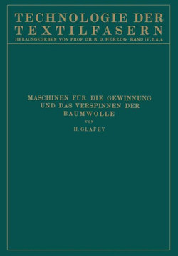 Baumwollspinnerei: A) Maschinen F?r Die Gewinnung Und Das Verspinnen Der Baumwolle