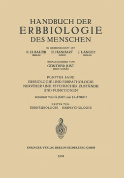 Erbbiologie Und Erbpathologie Nerv?ser Und Psychischer Zust?nde Und Funktionen: Erster Teil Erbneurologie - Erbpsychologie