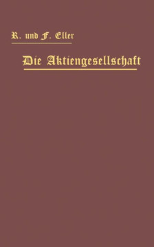 Die Aktiengesellschaft Nach Den Vorschriften Des Handelsgesetzbuchs Vom 10. Mai 1897 Dargestellt Und Erl?utert Unter Anf?gung Eines Normalstatuts