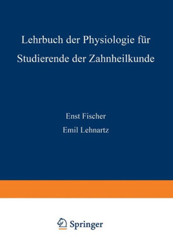 Lehrbuch Der Physiologie F?r Studierende Der Zahnheilkunde Lehrbuch Der Physiologie F?r Studierende Der Zahnheilkunde