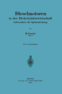 Dieselmotoren in Der Elektrizit?tswirtschaft, Insbesondere F?r Spitzendeckung