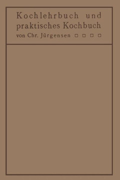 Kochlehrbuch Und Praktisches Kochbuch: F?r ?rzte, Hygieniker, Hausfrauen, Kochschulen
