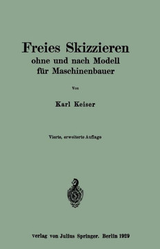 Freies Skizzieren Ohne Und Nach Modell F?r Maschinenbauer: Ein Lehr- Und Aufgabenbuch F?r Den Unterricht