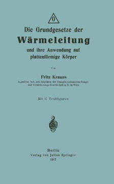 Die Grundgesetze Der W?rmeleitung Und Ihre Anwendung Auf Plattenf?rmige K?rper
