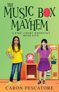 The Music Box Mayhem: A Children's Courtroom Mystery (A Kids' Court Whodunit)