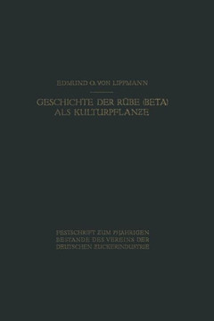 Geschichte Der R?be (Beta) ALS Kulturpflanze: Von Den ?ltesten Zeiten an Bis Zum Erscheinen Von Achard's Hauptwerk