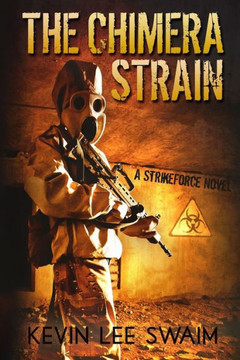 The Chimera Strain (Project Strikeforce)