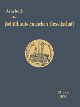 Jahrbuch Der Schiffbautechnischen Gesellschaft: 31. Band
