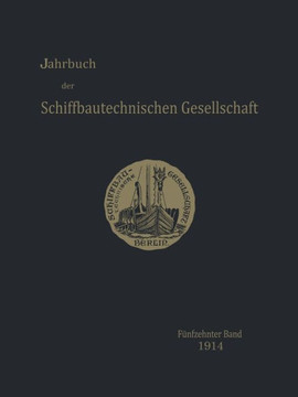 Jahrbuch Der Schiffbautechnischen Gesellschaft: F?nfzehnter Band