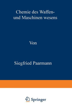 Chemie Des Waffen- Und Maschinenwesens: Leitfaden Der Stoffkunde F?r Den Offiziernachwuchs Der Kriegsmarine