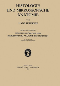 Histologie Und Mikroskopische Anatomie: Dritter Abschnitt Spezielle Histologie Und Mikroskopische Anatomie Des Menschen