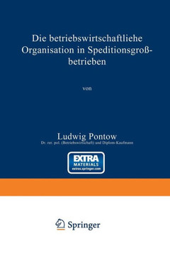 Die Betriebswirtschaftliche Organisation in Speditionsgro?betrieben