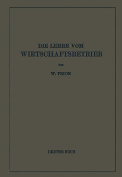 Die Lehre Vom Wirtschaftsbetrieb (Allgemeine Betriebswirtschaftslehre): Drittes Buch