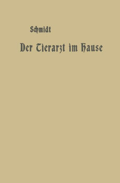 Der Tierarzt Im Hause: Ein Ratgeber F?r Jedermann