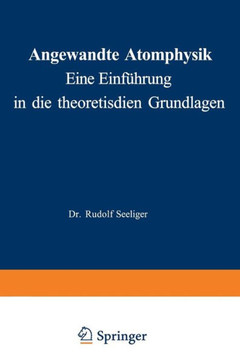 Angewandte Atomphysik: Eine Einf?hrung in Die Theoretischen Grundlagen