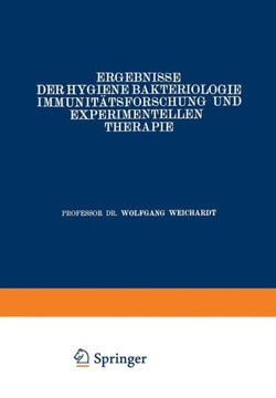 Ergebnisse Der Hygiene Bakteriologie Immunit?tsforschung Und Experimentellen Therapie: Neunter Band Ergebnisse Der Hygiene Bakteriologie Immunit?tsforschung Und Experimentellen Therapie: Neunter Band