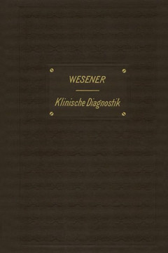 Medicinisch-Klinische Diagnostik: Lehrbuch Der Untersuchungsmethoden Innerer Krankheiten F?r Studirende Und Aerzte