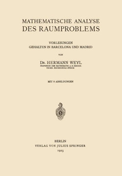 Mathematische Analyse Des Raumproblems: Vorlesungen, Gehalten in Barcelona Und Madrid