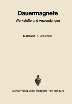 Dauermagnete: Werkstoffe Und Anwendungen