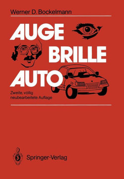 Auge -- Brille -- Auto: Besser Sehen -- Sicher Fahren