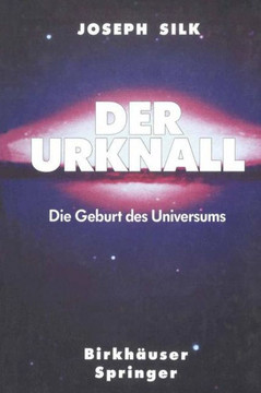Der Urknall: Die Geburt Des Universums Der Urknall: Die Geburt Des Universums