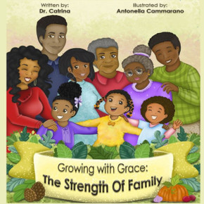 Growing With Grace Book 2: The Strength Of Family Growing With Grace Book 2: The Strength Of Family