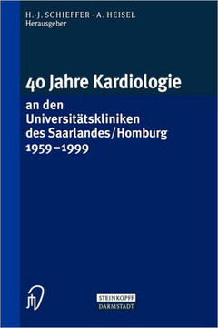 40 Jahre Kardiologie an Den Universit?tskliniken Des Saarlandes/Homburg 1959 - 1999
