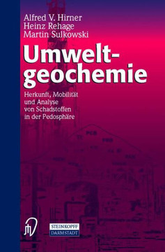 Umweltgeochemie: Herkunft, Mobilit?t Und Analyse Von Schadstoffen in Der Pedosph?re