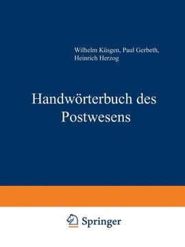 Handw?rterbuch Des Postwesens