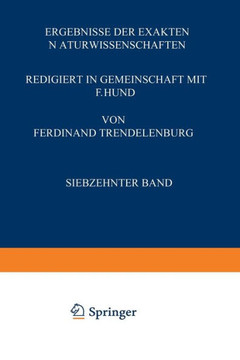 Ergebnisse Der Exakten Naturwissenschaften: Siebzehnter Band
