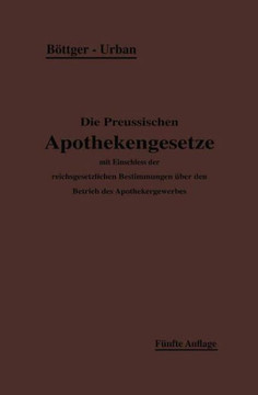 Die Preu?ischen Apothekengesetze Die Preu?ischen Apothekengesetze