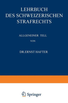 Lehrbuch Des Schweizerischen Strafrechts: Allgemeiner Teil