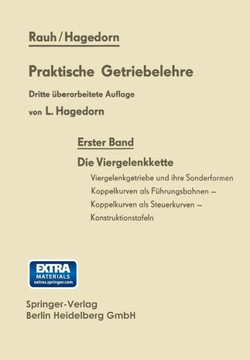 Praktische Getriebelehre: Erster Band Die Viergelenkkette