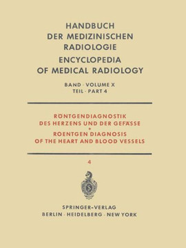 R?ntgendiagnostik Des Herzens Und Der Gef?sse Teil 4 / Roentgen Diagnosis of the Heart and Blood Vessels Part 4
