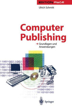 Computer Publishing: Grundlagen Und Anwendungen