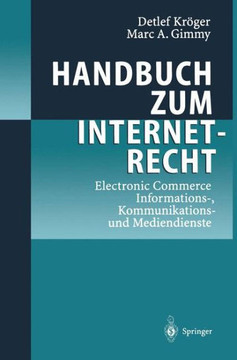 Handbuch Zum Internetrecht: Electronic Commerce - Informations-, Kommunikations-Und Mediendienste