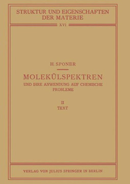 Molek?lspektren Und Ihre Anwendung Auf Chemische Probleme: II Text