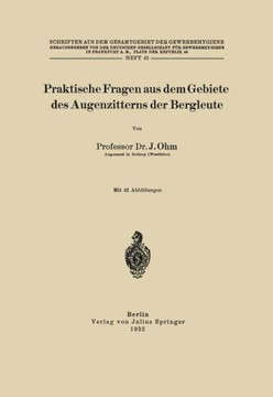 Praktische Fragen Aus Dem Gebiete Des Augenzitterns Der Bergleute