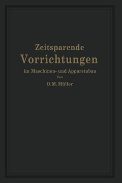 Zeitsparende Vorrichtungen Im Maschinen- Und Apparatebau