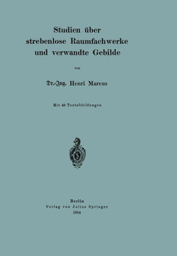 Studien ?ber Strebenlose Raumfachwerke Und Verwandte Gebilde