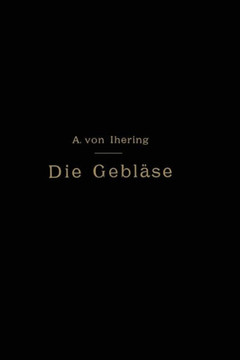 Die Gebl?se: Bau Und Berechnung Der Maschinen Zur Bewegung, Verdichtung Und Verd?nnung Der Luft