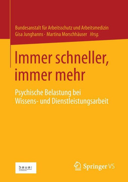 Immer Schneller, Immer Mehr: Psychische Belastung Bei Wissens- Und Dienstleistungsarbeit