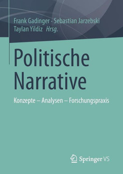 Politische Narrative: Konzepte - Analysen - Forschungspraxis