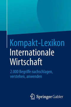 Kompakt-Lexikon Internationale Wirtschaft: 2.000 Begriffe Nachschlagen, Verstehen, Anwenden