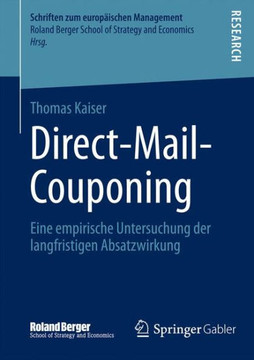 Direct-Mail-Couponing: Eine Empirische Untersuchung Der Langfristigen Absatzwirkung